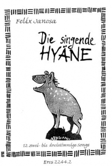 Die singende Hyäne (Kinderchor / Chorpartitur)