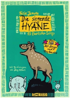 Die singende Hyäne (Liederbuch mit CD)