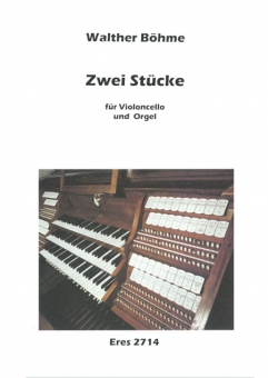 Zwei Stücke (Violoncello mit Orgel)