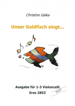 Unser Goldfisch singt... (1-3 Violoncelli)