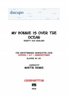 My Bonnie is over the ocean (gemischter Chor 3st)