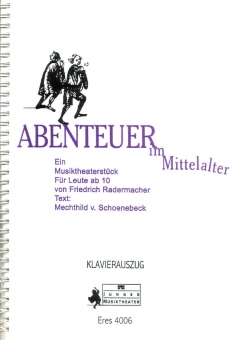 Abenteuer im Mittelalter  (Klavierpartitur mit CD)