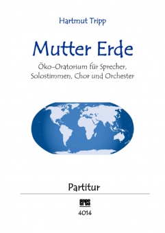 Mutter Erde (Öko-Oratorium / Partitur)