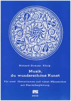 Musik, du wunderschöne Kunst (Männerchor mit Oberst.)