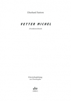 Vetter Michel (gemischter Chor / Klavier)