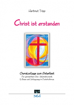Christ ist erstanden (Choralcollage zum Osterfest)