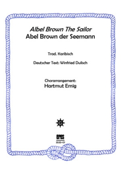 Abel Brown The Sailor (Männerchor)