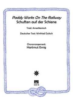 Paddy Works On The Railway (Männerchor)