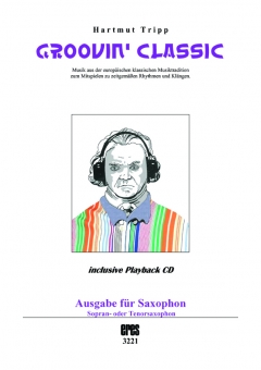 GROOVIN´ CLASSIC  Ausgabe für Saxophon in Bb