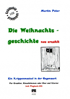 Die Weihnachtsgeschichte NEU ERZÄHLT (Partitur mit CD)